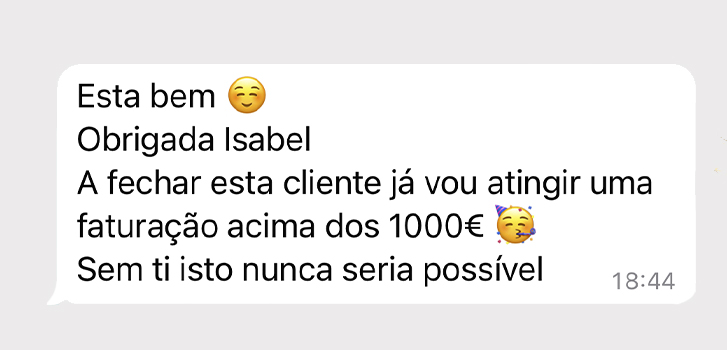 Mensagem de WhatsApp: a fechar esta cliente já vou atingir uma faturação acima dos 1000€