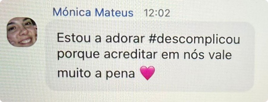 Mensagem no chat do Zoom: estou a adorar, porque acreditar em nós vale muito a pena